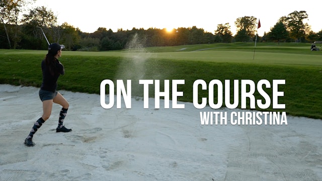 On the Course with Christina