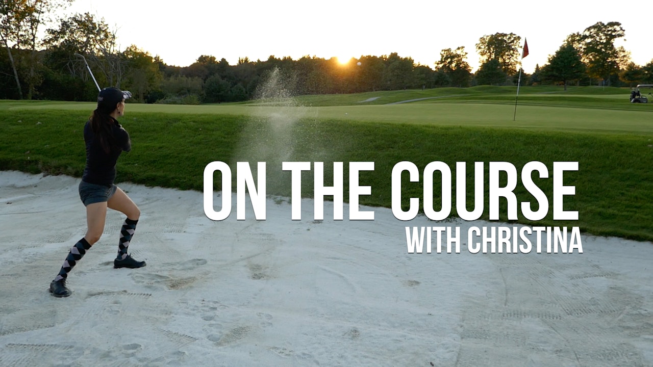 On the Course with Christina