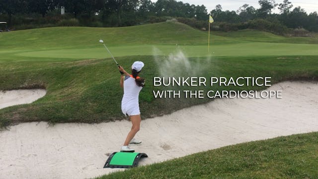 Bunker Practice with the CardioSlope