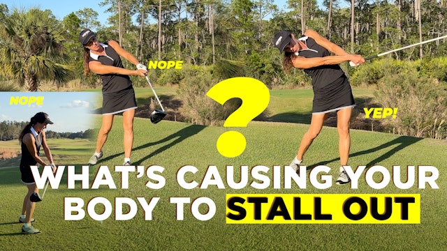 What's Causing You to Stall Out during the downswing?