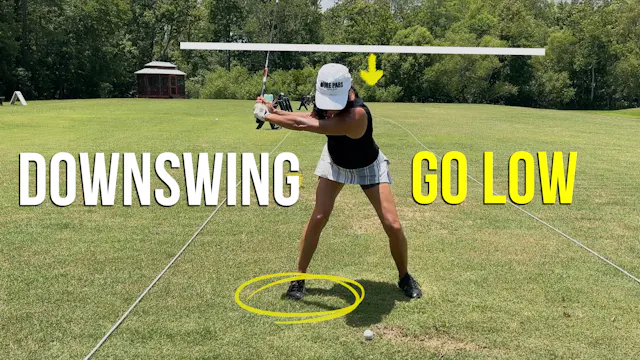 Downswing Torso MUST Go Low