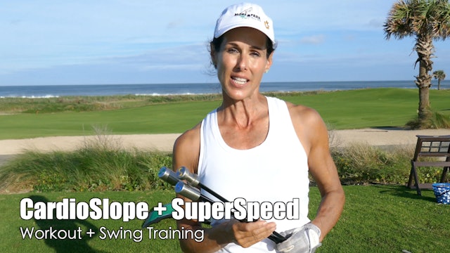 CardioSlope & SuperSpeed Workout & Swing Training