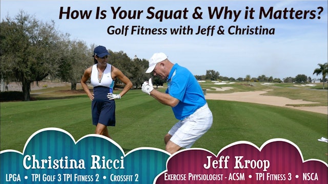Golf Fitness with Jeff & Christina: How You Squat Matters