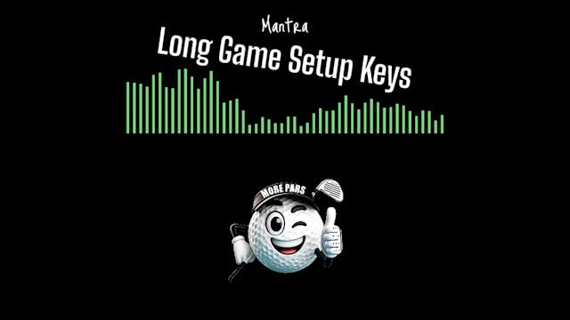 Mantra Long Game Setup Keys