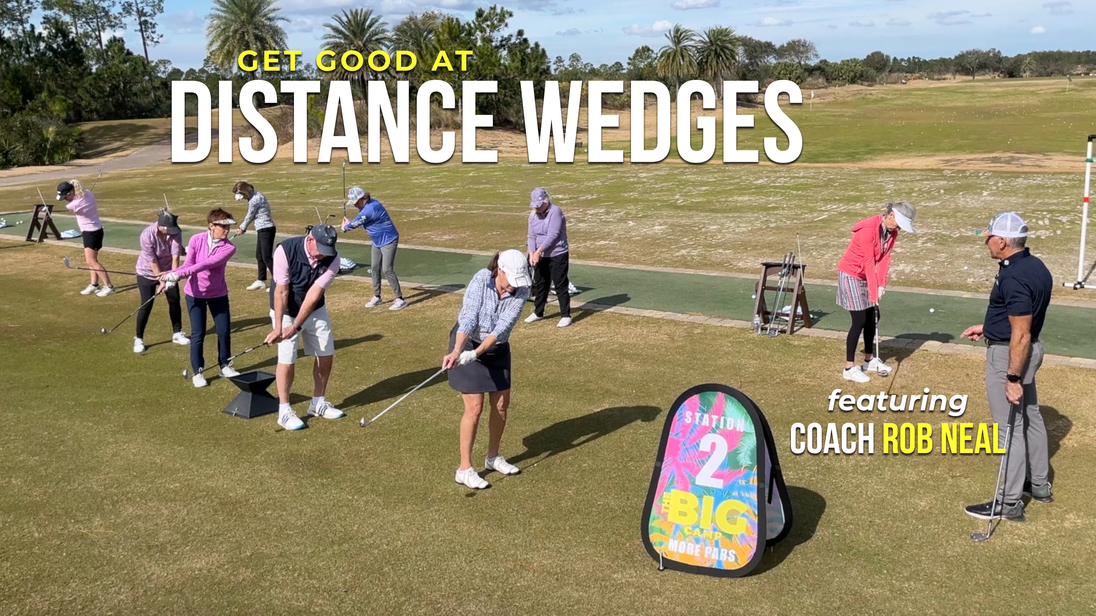 Distance Wedges with Rob Neal & the BIG Campers