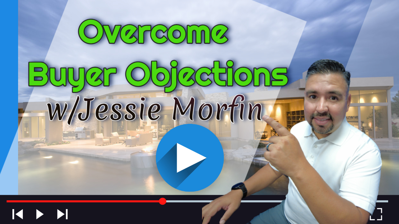 Real Estate Buyer Objections with Jessie 