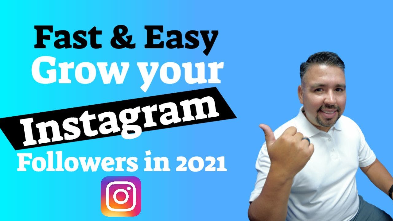 How to grow your Instagram Followers in 2021
