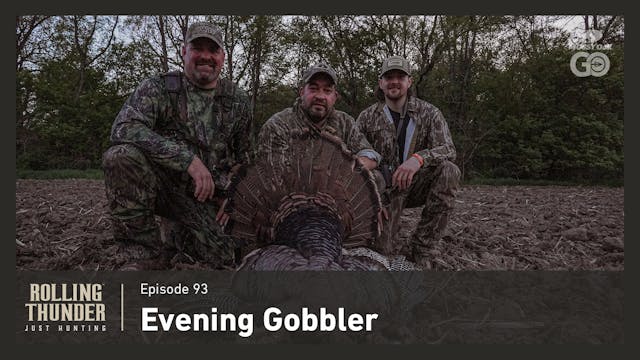 Evening Gobbler  • Rolling Thunder Ep...