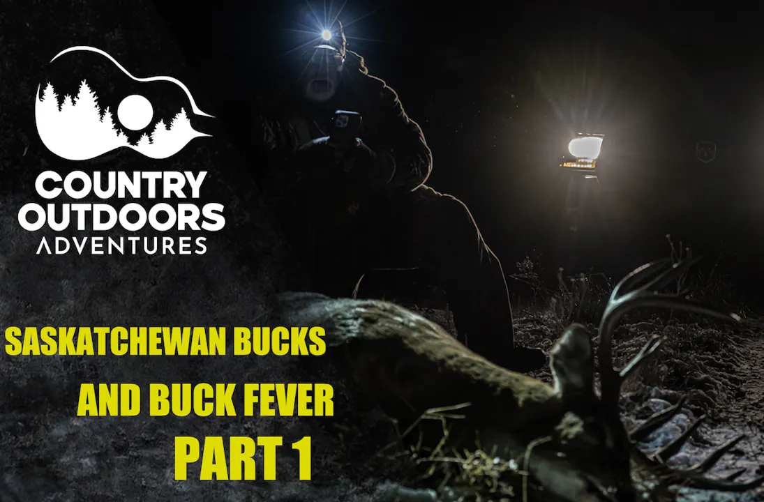 Saskatchewan Buck Fever Pt. 1 • Country Outdoors Season 2 Mossy Oak GO