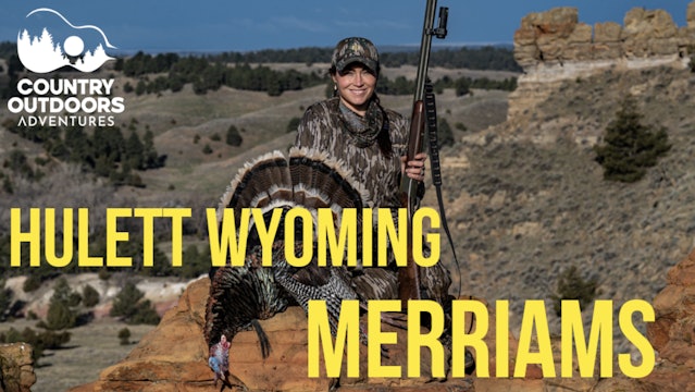 Hullet Wyoming Merriams! • Country Outdoors