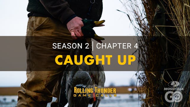 S2C4 Caught Up • Rolling Thunder