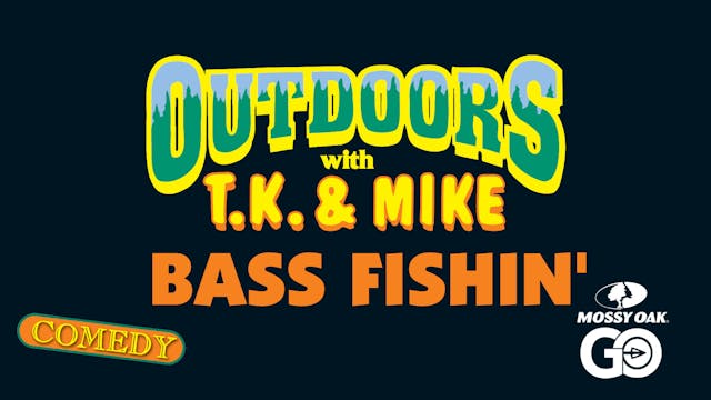 Bass Fishin • TK & Mike