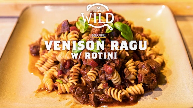 Venison Ragu • Ingredient Wild