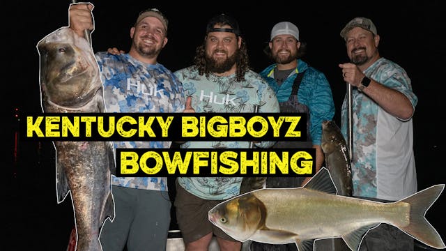Bowfishing for KY Big Boyz Ft. Dillon...