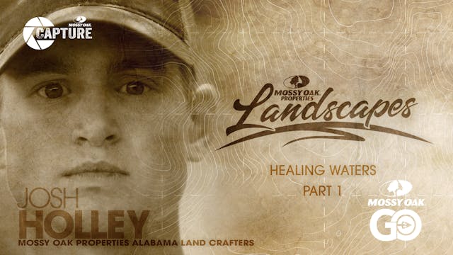 Healing Waters Part. 1 • Mossy Oak Pr...