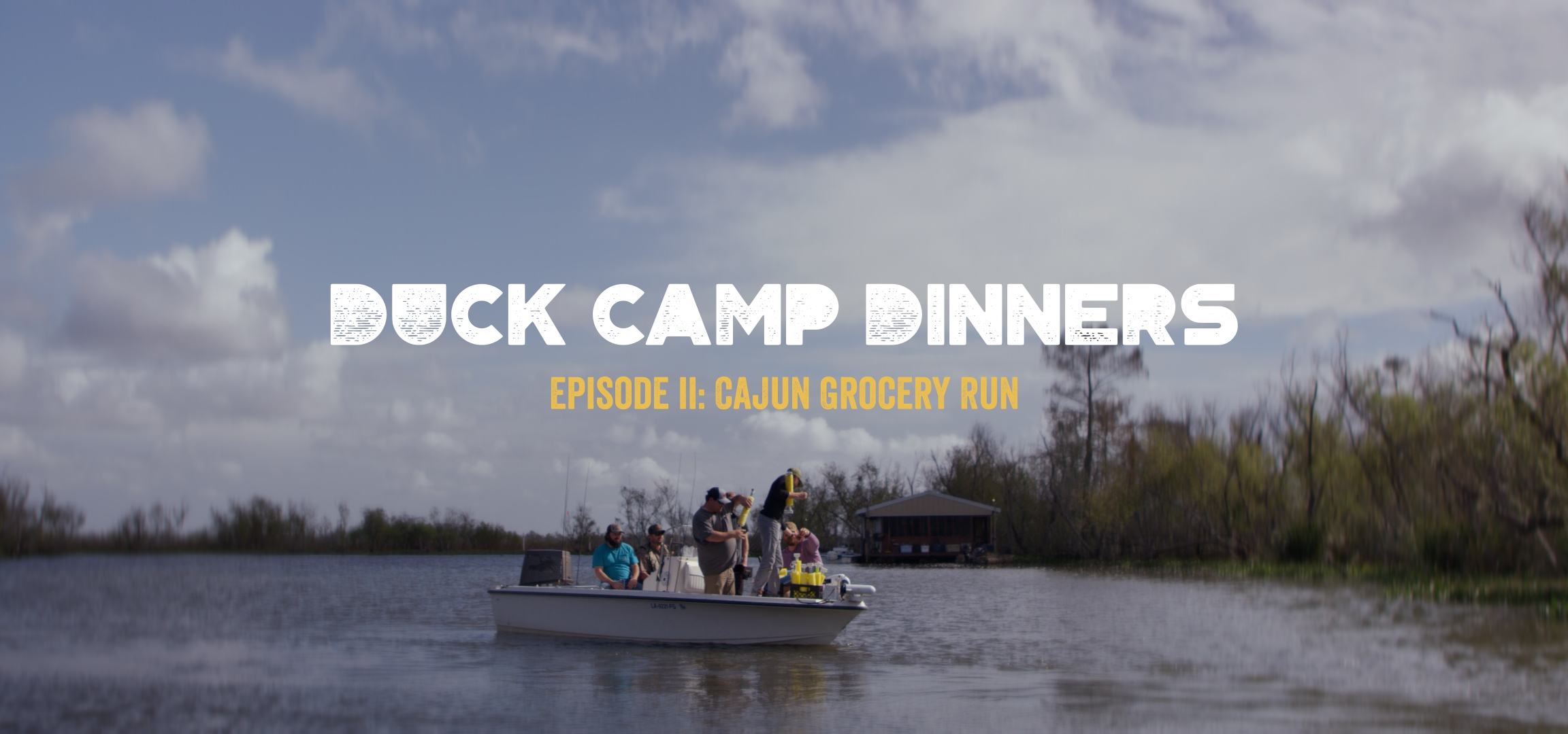 Duck Camp Dinners • Episode 2 • Cajun Grocery Run