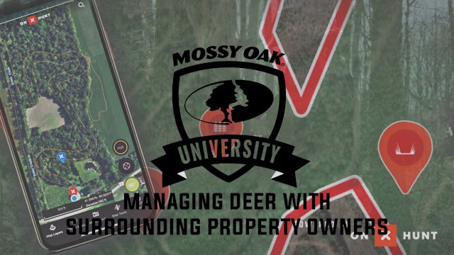How to Manage Deer with Other Property Owners • Mossy Oak University x OnX Hunt