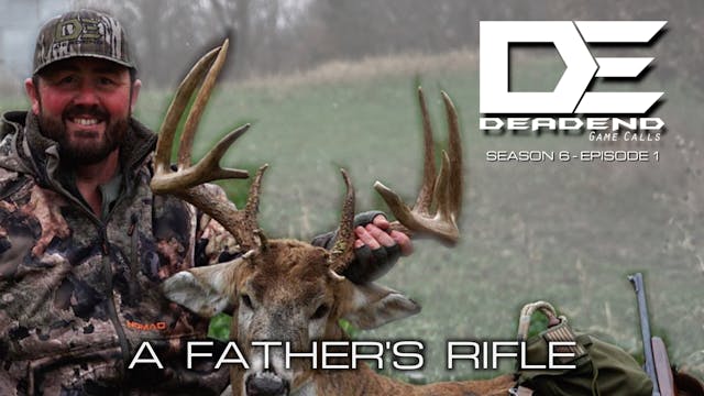 A Father's Rifle • Dead End Game Calls 