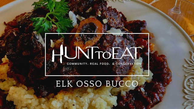Elk Osso Bucco • Hunt to Eat