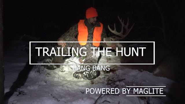 Trailing the Hunt Ep 8 • Bang Bang