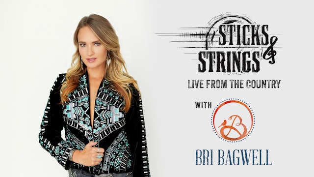 Bri Bagwell • Sticks & Strings: Live from the Country 