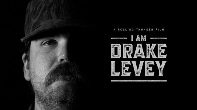 I Am Drake Levey • Rolling Thunder Film