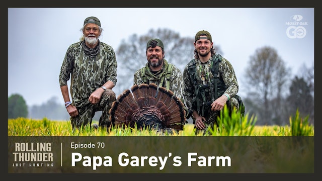 Ep 70 • Papa Garey’s Farm • Rolling Thunder