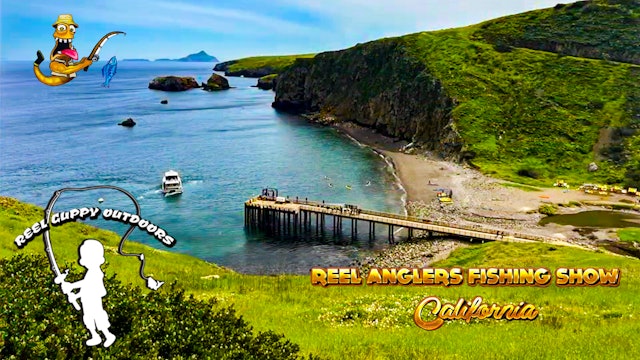 Reel Guppy Outdoors at Santa Cruz Island • Reel Anglers Fishing Show California