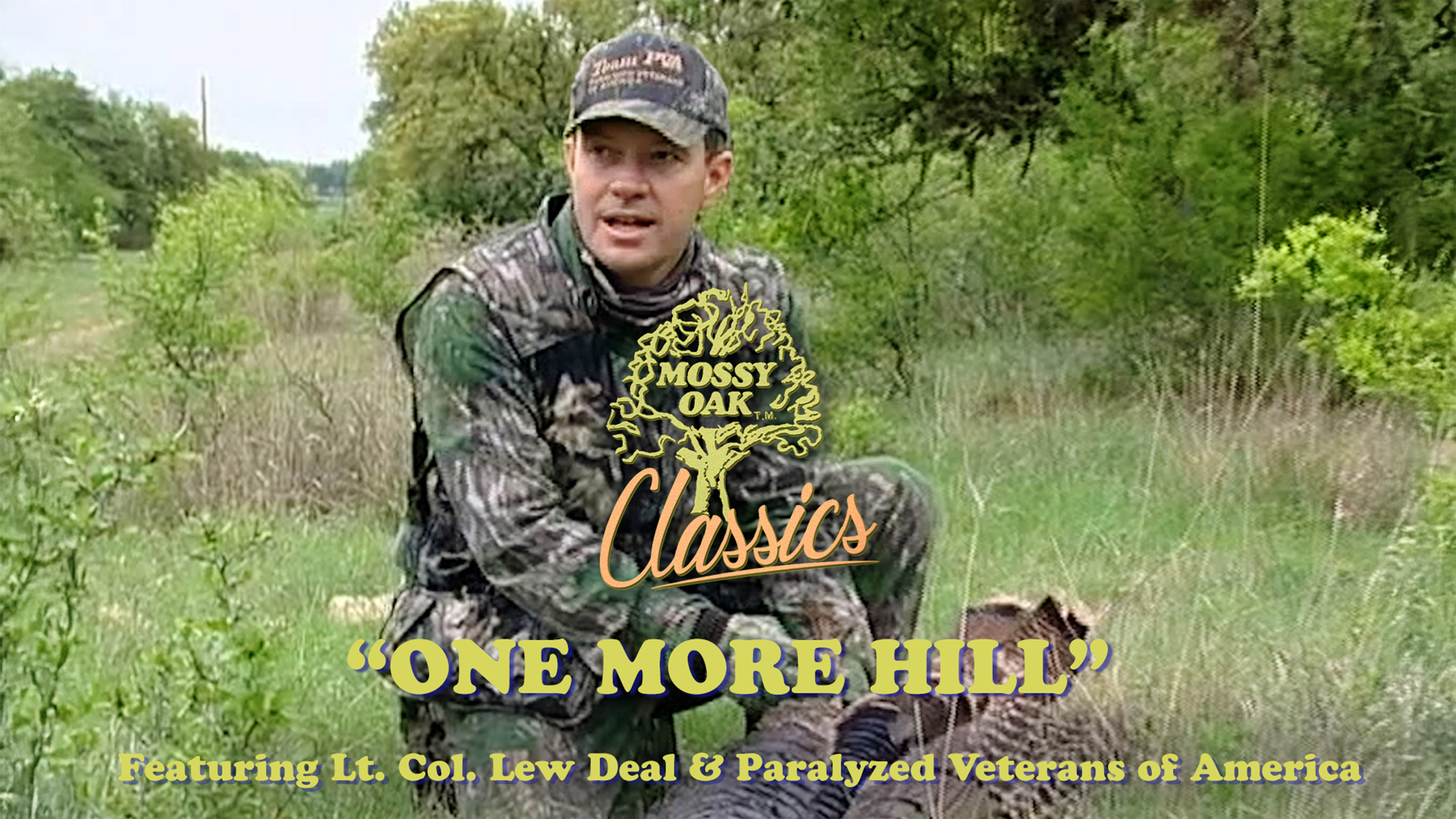 One More Hill w LT Col Lew Deal & Paralyzed Vets of America • Mossy Oak Classics