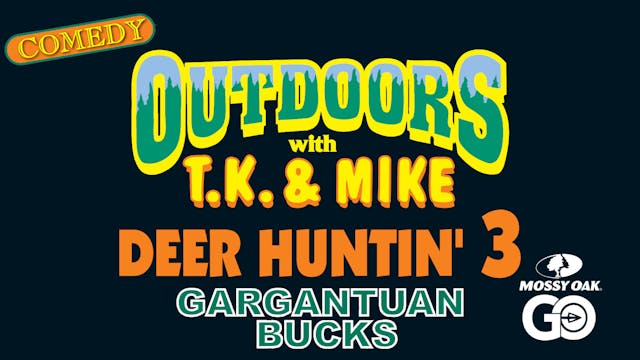 Deer Huntin 3 • TK & Mike