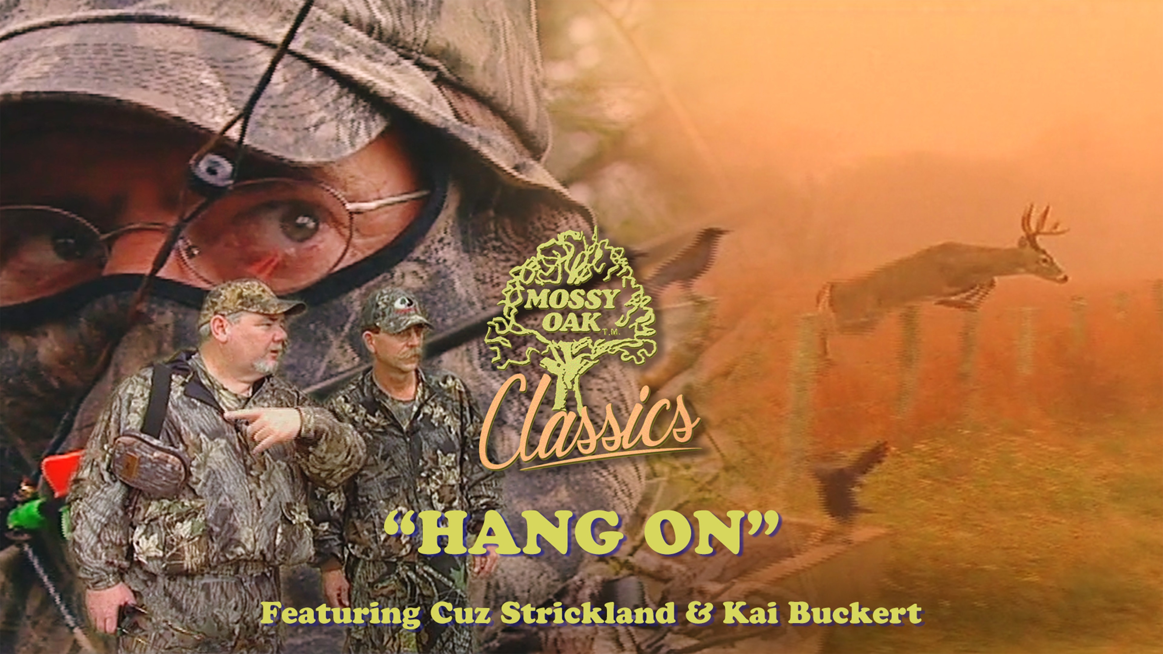 Hang On w/ Cuz Strickland & Kai Buckert • Mossy Oak Classics