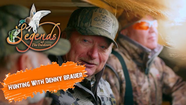 Hunting With Denny Brauer • Legends o...