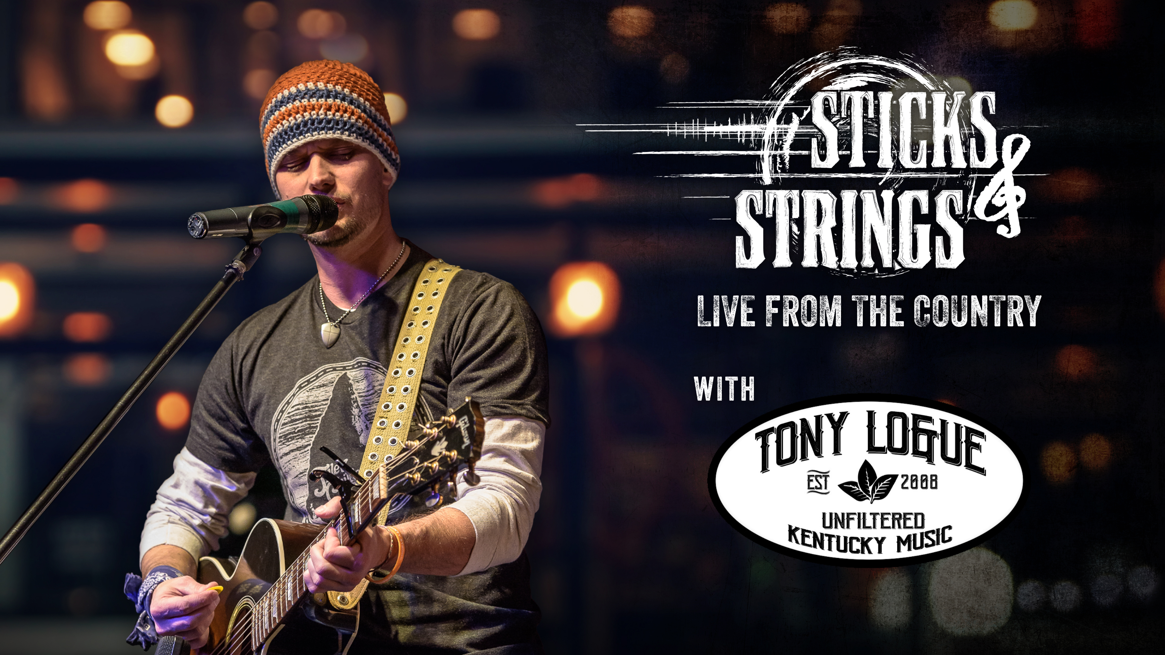 Tony Logue • Sticks & Strings: Live from the Country 