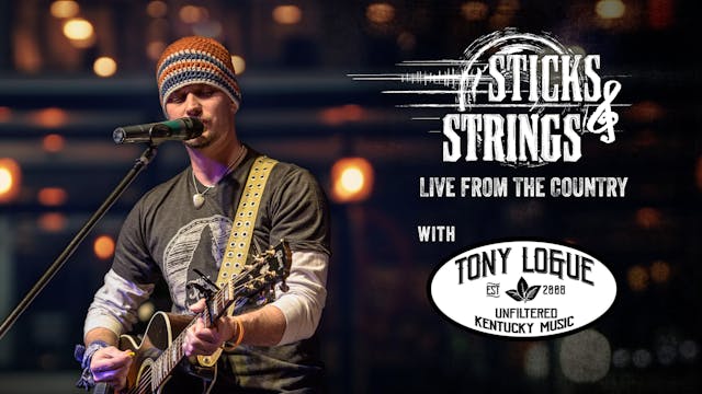 Tony Logue • Sticks & Strings: Live f...