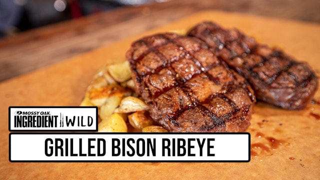 Grilled Bison Ribeye with Malcom Reed • Ingredient Wild
