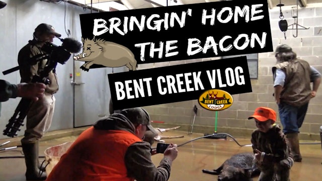 Bringin Home the Bacon • Bent Creek Vlog