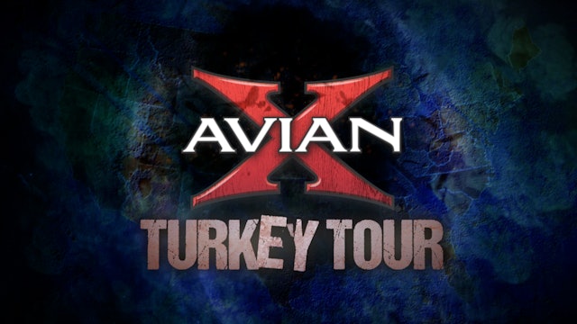 Avian X Turkey Tour