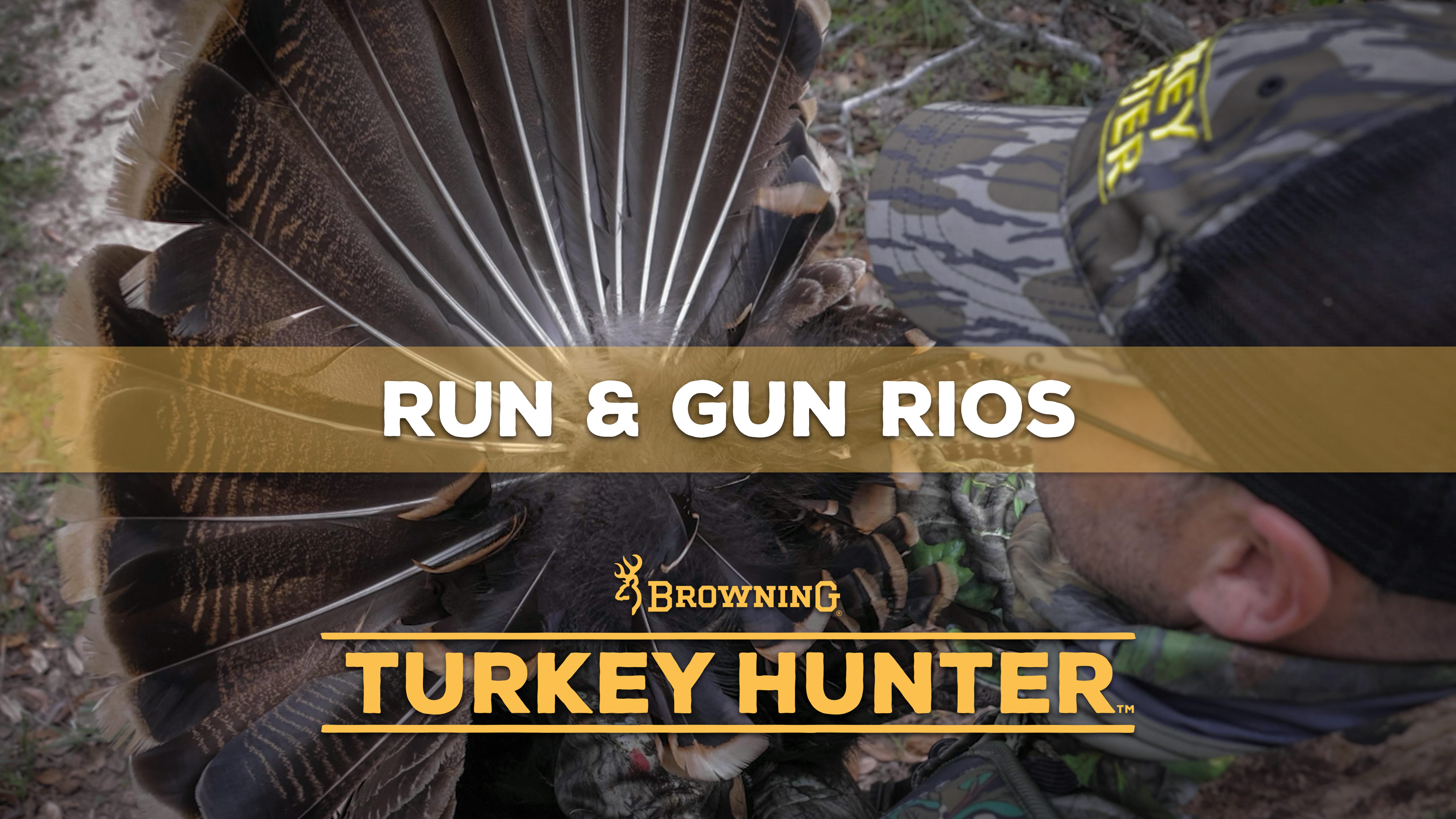 Run & Gun Rios • Browning’s Turkey Hunter
