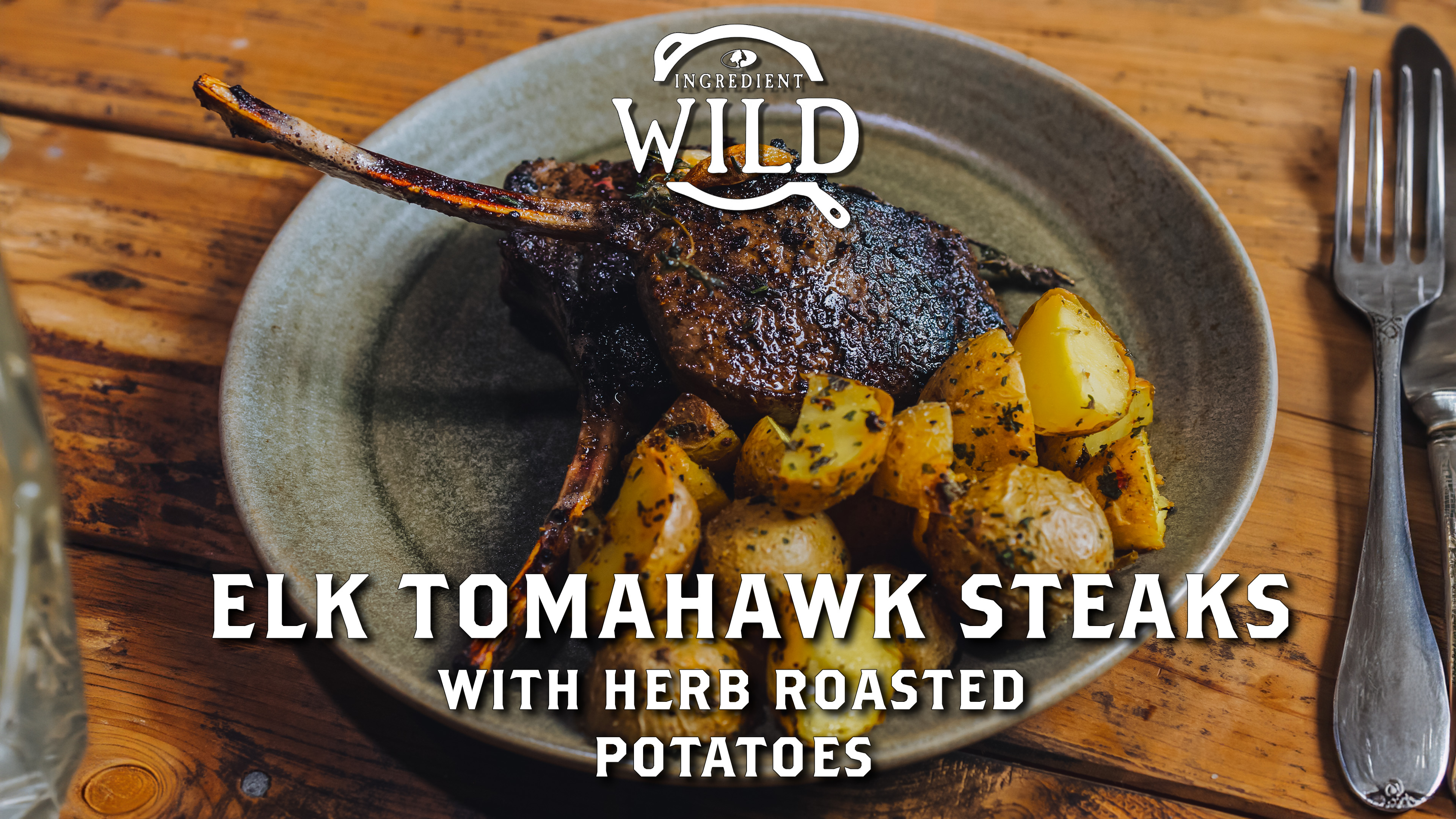 Elk Tomahawk Steaks with Malcom Reed • Ingredient Wild