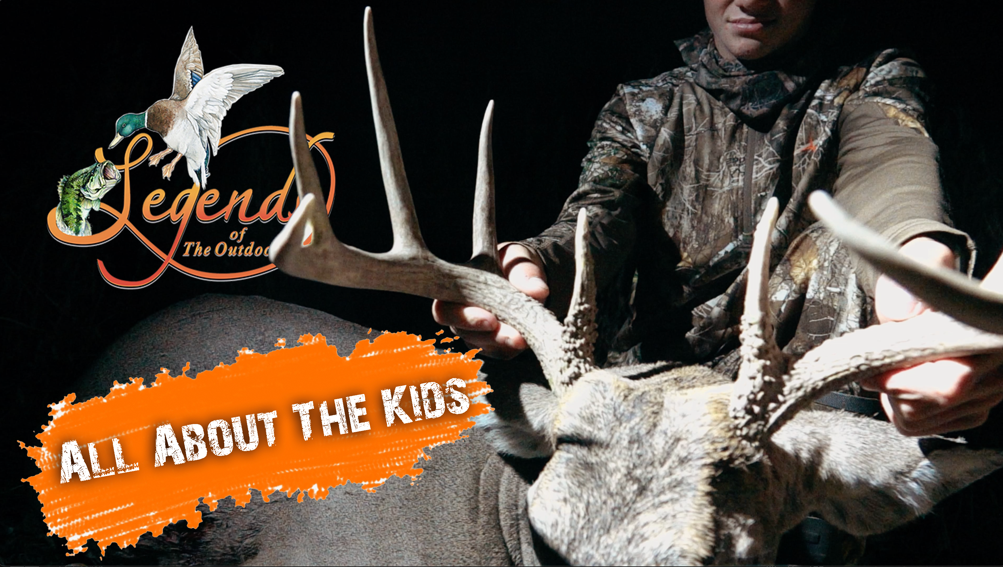 All About The Kids • Legends of the Outdoors