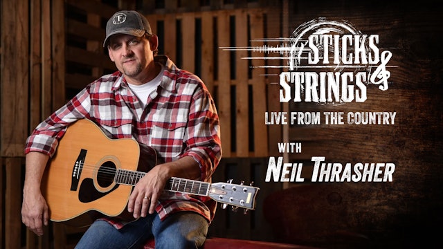 Neil Thrasher • Sticks & Strings: Live from the Country