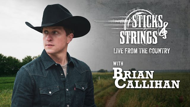 Brian Callihan • Sticks & Strings: Li...