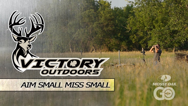 Aim Small Miss Small • Victory Outdoors