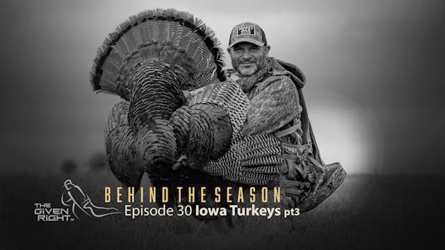 Iowa Turkeys part 3 • Behind the Season