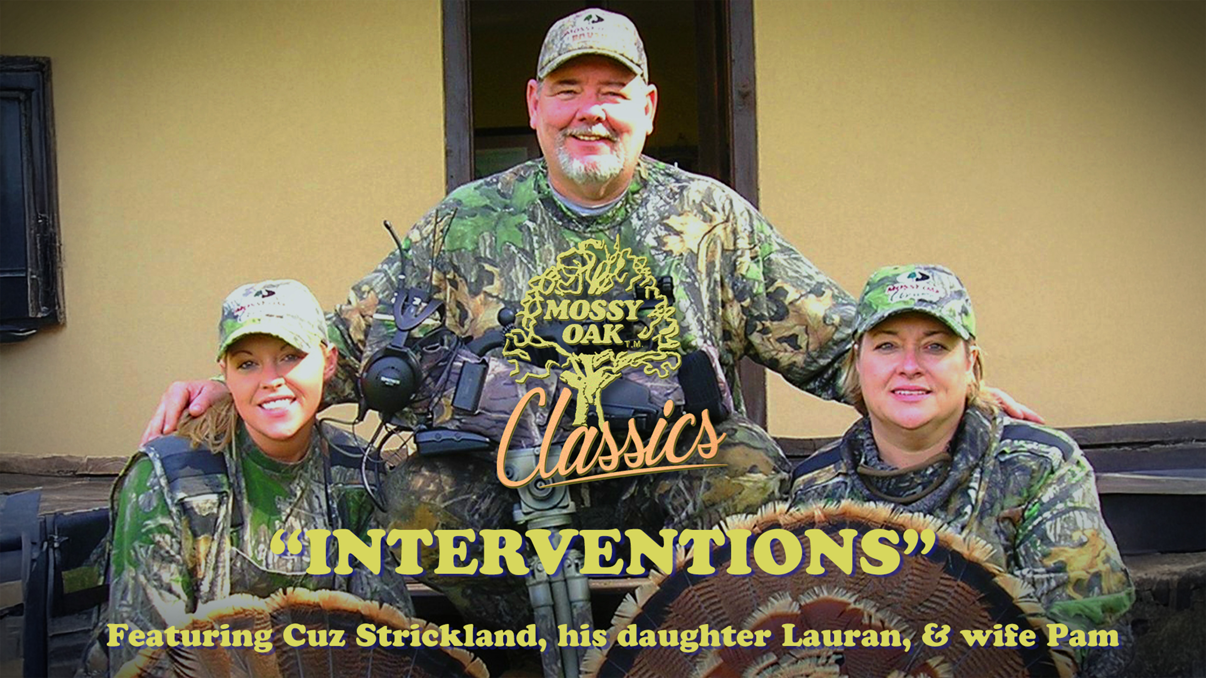 Interventions w/ Cuz Pam and Lauran Strickland • Mossy Oak Classics