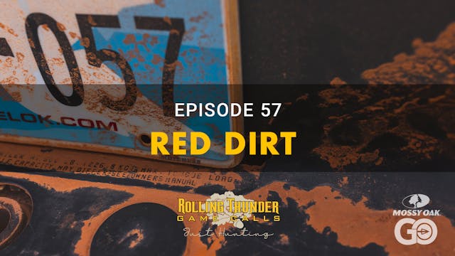 Ep 57 • Red Dirt • Rolling Thunder