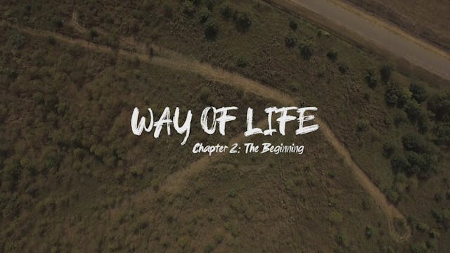 The Beginning • A Way Of Life