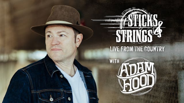 Adam Hood • Sticks & Strings: Live fr...