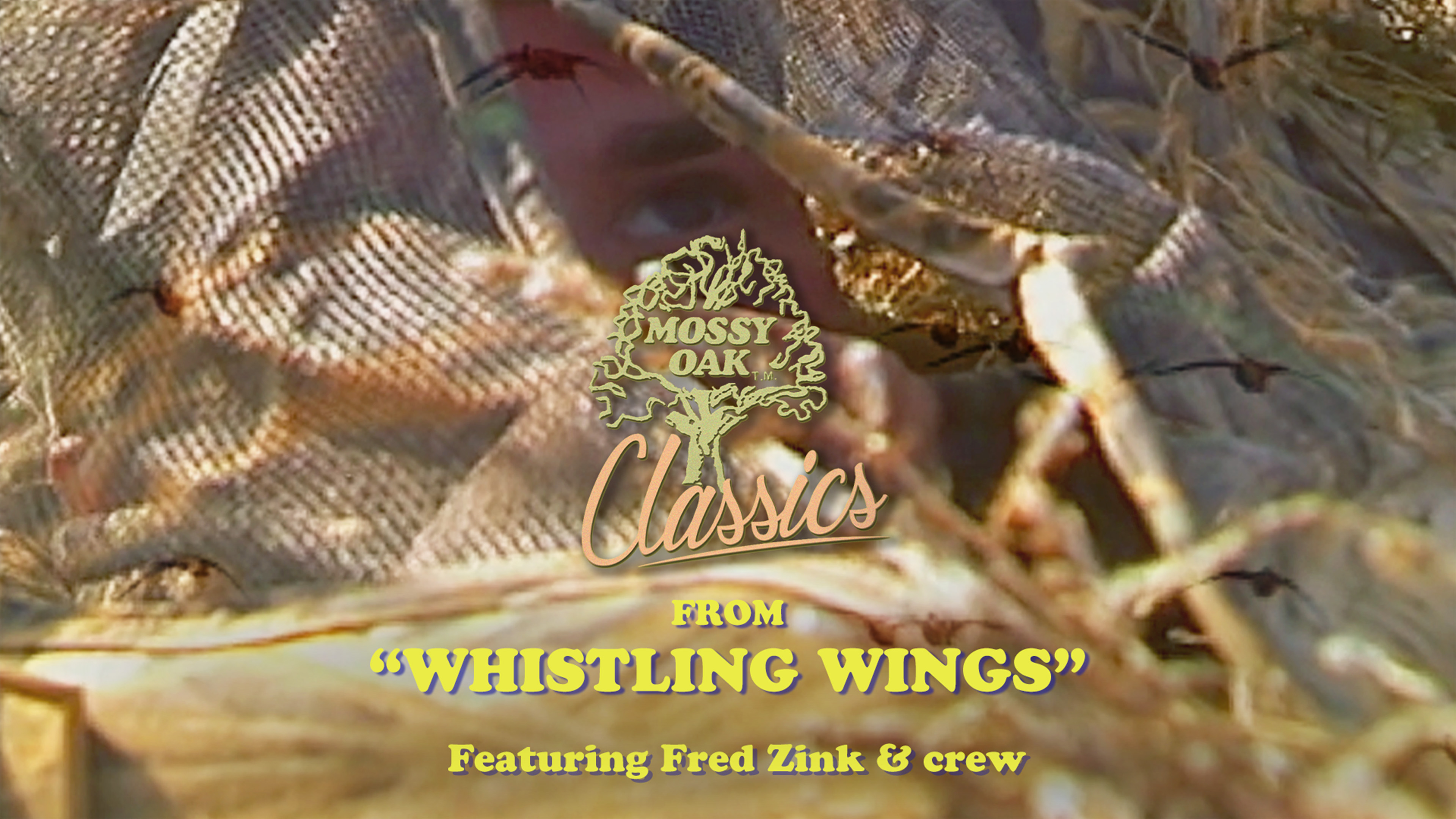 From Whistling Wings w/ Fred Zink & Crew • Mossy Oak Classics
