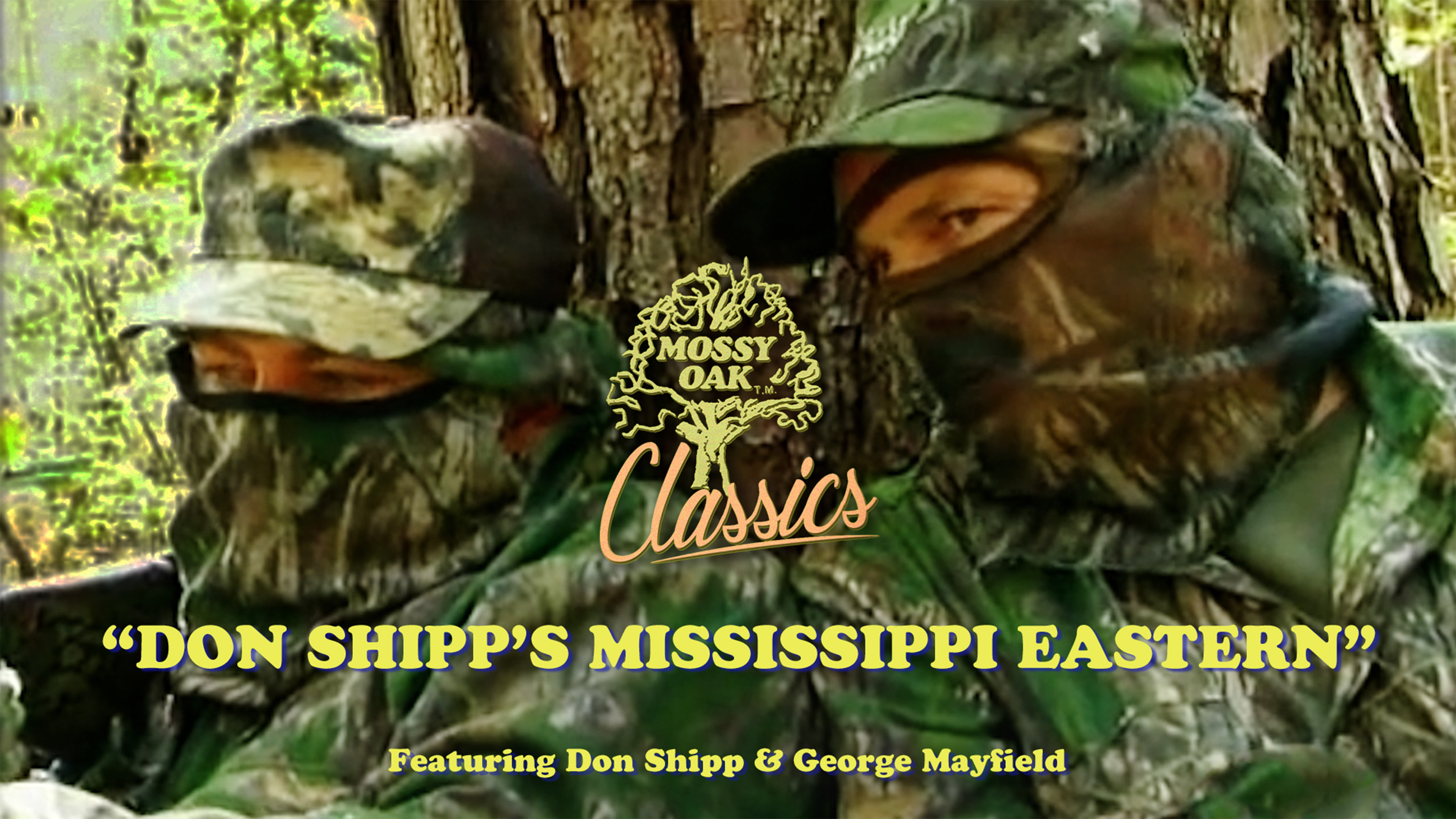 Don Shipp's Mississippi Eastern • Mossy Oak Classics